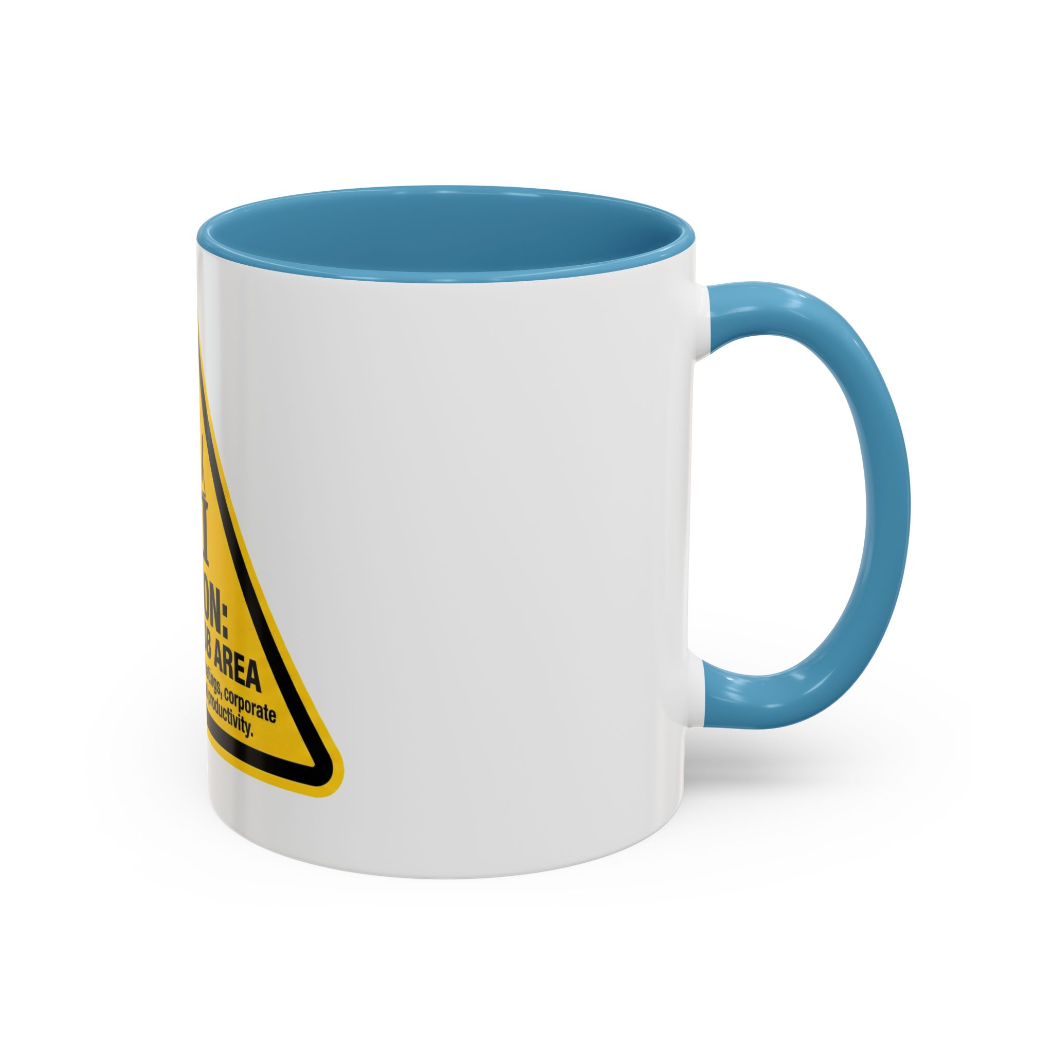 Caution: Bullshit Job Area Coffee Mug — Funny Office Desk Gift (11/15oz) - Image 18