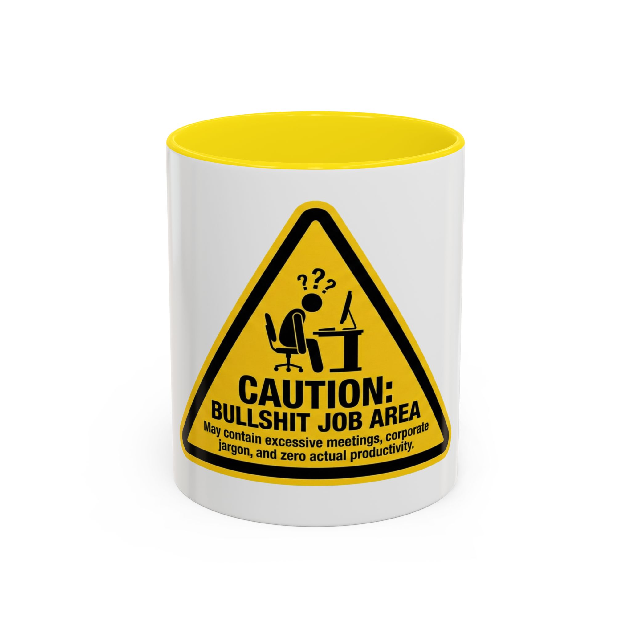 Caution: Bullshit Job Area Coffee Mug — Funny Office Desk Gift (11/15oz) - Image 29